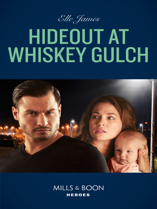 Title details for Hideout At Whiskey Gulch by Elle James - Available